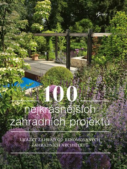 100 zahradních projektů: Ukázky zahrad od renomovaných zahradních architektů